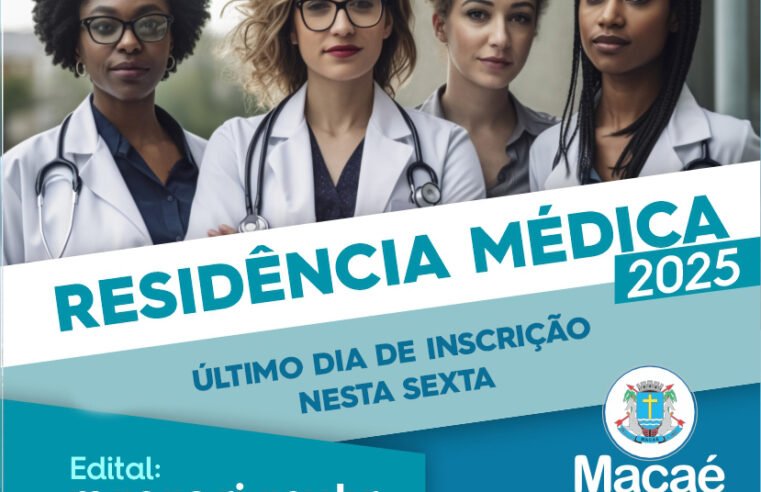 Último dia de inscrições para o Programa de Residência Médica 2025